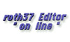 Roth37 Editor "on-line"