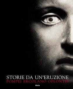 Storia da un'eruzione - Pompei Ercolano Oplontis